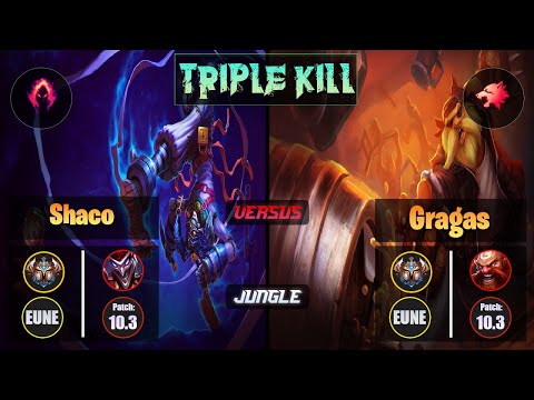 Challenger SHACO [Dark Harvest] (Jungle) VS  GRAGAS - Challenger EUNE Patch 10.3 Triple Kill