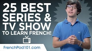 25 Best Series &amp; TV Shows for French Learners