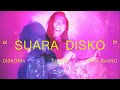 Diskoria - Suara Disko (Feat. Tara Basro & FLEUR!)