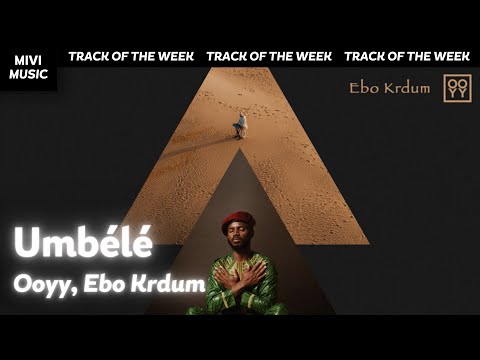 Ooyy, Ebo Krdum - Umbélé