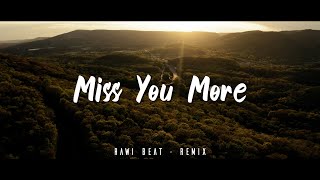 Download lagu DJ SLOW !!! Rawi Beat - Miss You More - Part 2 ( Slow Remix ) mp3
