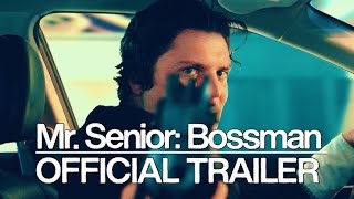 Mr. Senior: Bossman | Official Trailer