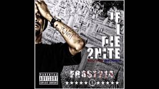 If I Die Tonight - Frost214 (Meecha Exclusive) 2014