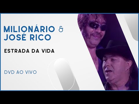 Milionário & José Rico - Estrada da Vida | DVD Ao Vivo