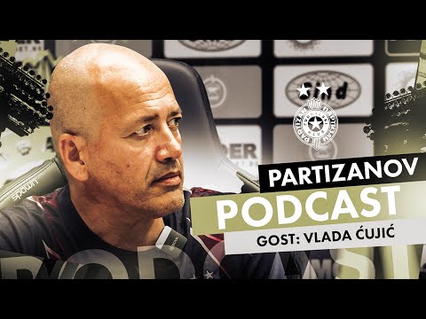 PARTIZANOV PODCAST: Vlada Ćujić - Pred nama je istorijska šansa da se nađemo u TOP 50 timova Evrope!