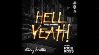 Stacy Barthe Ft. Rick Ross - Hell Yeah