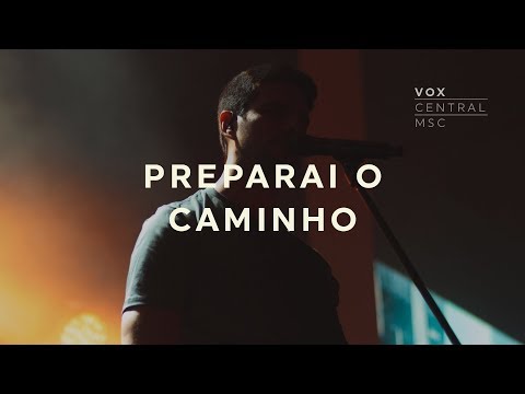Vox Central MSC | Preparai O Caminho | Renato Mimessi | Ft. Rafael Bicudo