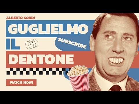 Alberto Sordi - GUGLIELMO IL DENTONE (Full Movie) #albertosordi