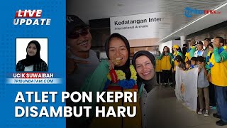 Haru Keluarga Menanti Kepulangan Atlet PON Kontingen Kepri di Bandara Internasional Batam Hang Nadim
