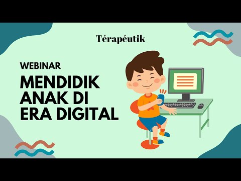 WEBINAR: MENDIDIK ANAK DI ERA DIGITAL