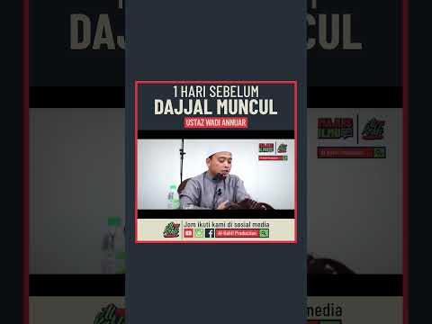 Ustaz Wadi Annuar - 1 Hari Sebelum Dajjal Muncul
