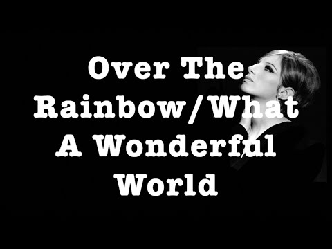 Over The Rainbow/What A Wonderful World Mashup ~ Karaoke ~ Barbra Streisand