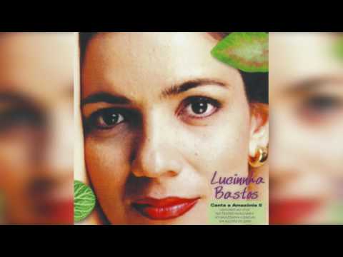 Lucinnha Bastos - Não Vou Sair (Canta a Amazônia II)
