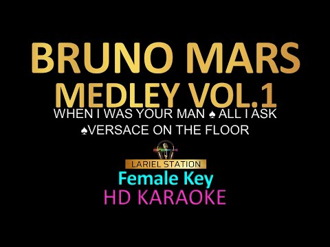 BRUNO MARS MEDLEY KARAOKE ( Female Key ) | Lariel Station |