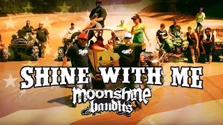 Moonshine Bandits - Shine With Me