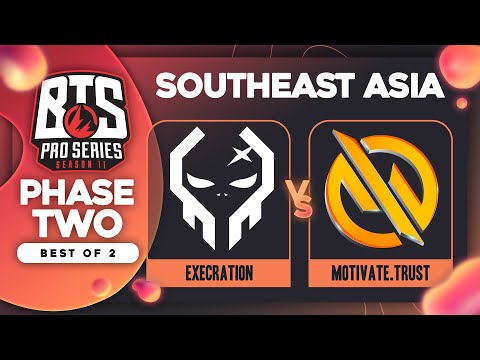 Execration vs Motivate.Trust Game 2 - BTS Pro Series 11 SEA: Groups w/ Ares & Danog