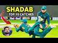 Top 10 Shadab Khan Best Catches In Cricket History