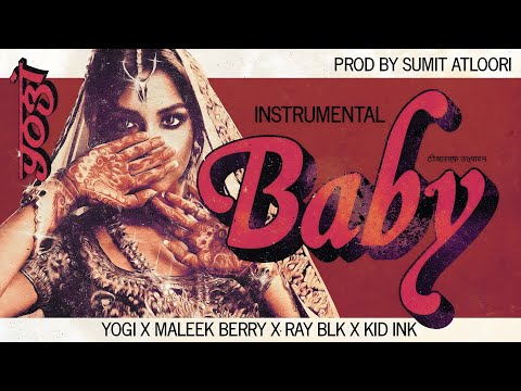 Baby (Instrumental) - Yogi (Feat Maleek Berry, Ray BLK & Kid Ink) [Prod By Sumit Atloori]