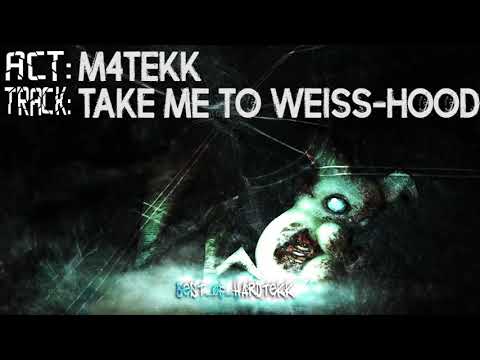 M4TEKK - Take me to Weiss-Hood
