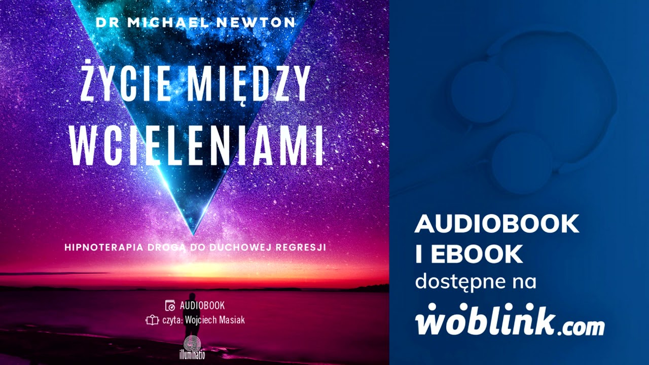 Życie między wcieleniami - Dr Michael Newton | Audiobook PL | Fragment