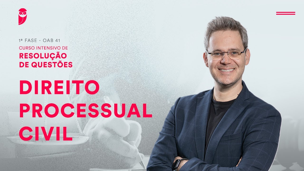 1ª Fase - OAB 41 - Intensivo de Resolução de Questões - Direito Processual Civil