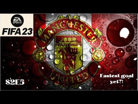 FIFA 23 | Manchester United Career Mode | S2E5 | Fastest goal yet?!