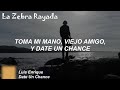 Luis Enrique - Date Un Chance (Letra)