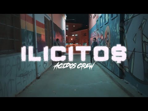 ACIDOS CREW - ILICITOS (Film by gap.visual)