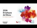 Thumbnail for video with the title: Employee Art Show 2026 Video