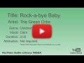 Rock A Bye Baby The Green Orbs Children S Calm YouTube Audio Library BGM