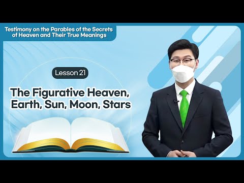 [Lesson 21] The Figurative Heaven, Earth, Sun, Moon, Stars