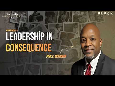 Paul E. McFadden on General Colin Anchored Leadership | B.L.A.C.K. Hour of Power | Day 2 | EP 9
