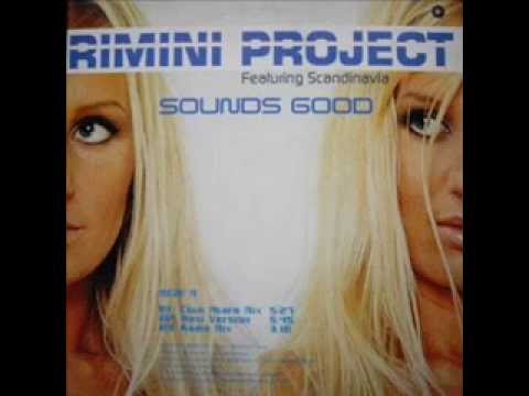 Rimini Project feat  Scandinavia   Sounds Good