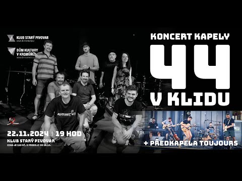 44 v klidu - 44 v klidu - koncert Starý pivovar Kroměříž (22.11.2024)
