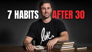 7 Habits That Changed My Life After 30 (Wish I Started Sooner)