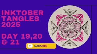 Zendala with Inktober Tangles 2025 Day 19, 20 and 21