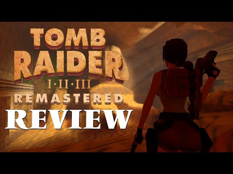 Warr Report: Tomb Raider I - III Remastered Review - SteveOfWarr