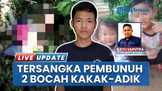Polisi Tetapkan Tersangka Pembunuh Kakak-Adik di Pasaman Barat Lampung, Seorang Mahasiswa Eka Stia