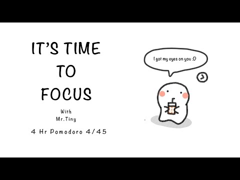 Pomodoro 4x45 (4-HOUR) | Mr. Tiny’s got eyes on you till you get it done 👀 | Deep Focus Productivity