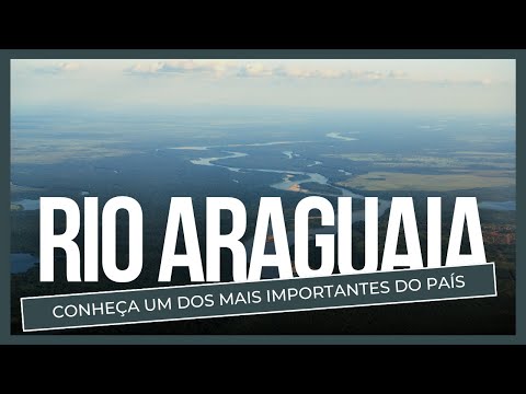 Araguaia River | One of the most important rivers in Brazil