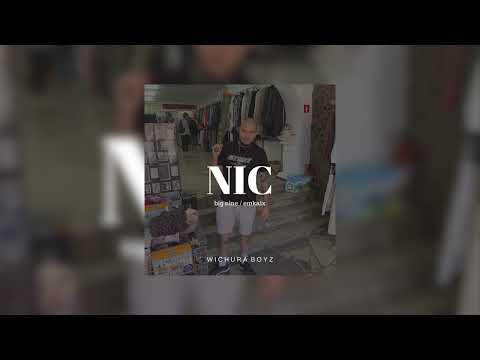 big nine - nic (feat. emkaix)
