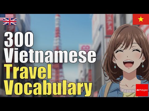 300 Vietnamese Travel Vocabulary | Natural Listening | Must-Know
