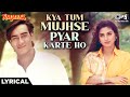 Kya Tum Mujhse Pyar Karte Ho Lyrical Naajayaz Ajay Devgn Juhi Kumar Sanu Alka Yagnik Anu Malik