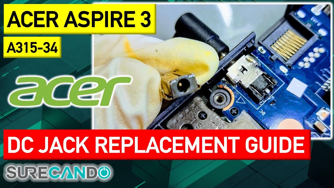 Watch video Acer Aspire 3 DC Jack Replacement Guide A315-34 Now Acer Aspire 3 DC Jack Replacement Guide A315-34