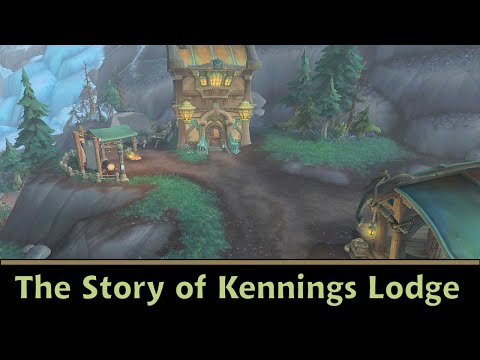 The Story of Kennings Lodge – An Azeroth Tale