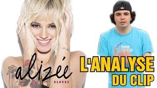 ALIZÉE - BLONDE : L&#39;ANALYSE de MisterJDay