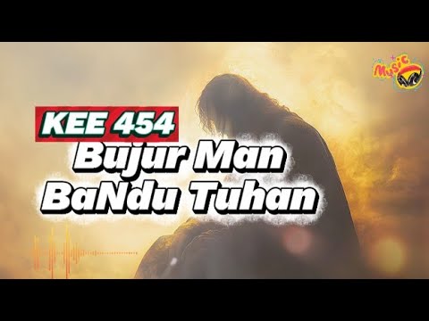 KEE No 454 -  Bujur Man BaNdu Tuhan | Karaoke #gbkp