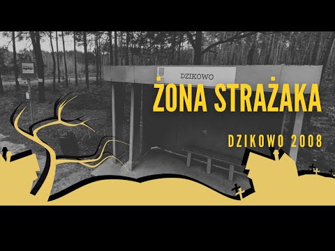 #podcast 92. Żona strażaka (Dzikowo 2008)
