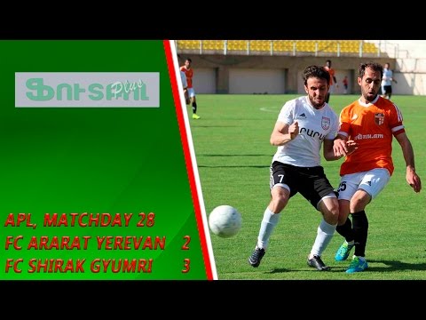 APL, Matchday 28 FC Ararat Yerevan - FC Shirak Gyumri 2-3