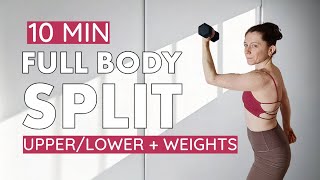10 MIN FULL BODY SPLIT WORKOUT | Lower & Upper Body Resistance Training | Low Impact | + Weights